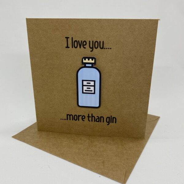 I Love You More Than Gin Valentine Card