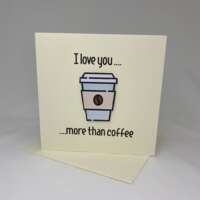 I Love You More Than Coffee Valentine Card thumbnail